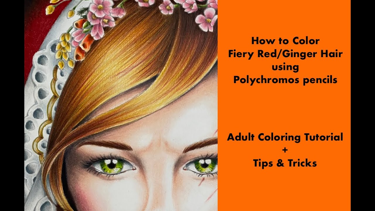 Colouring Red Hair in Polychromos Pencils/Adult colouring tutorial