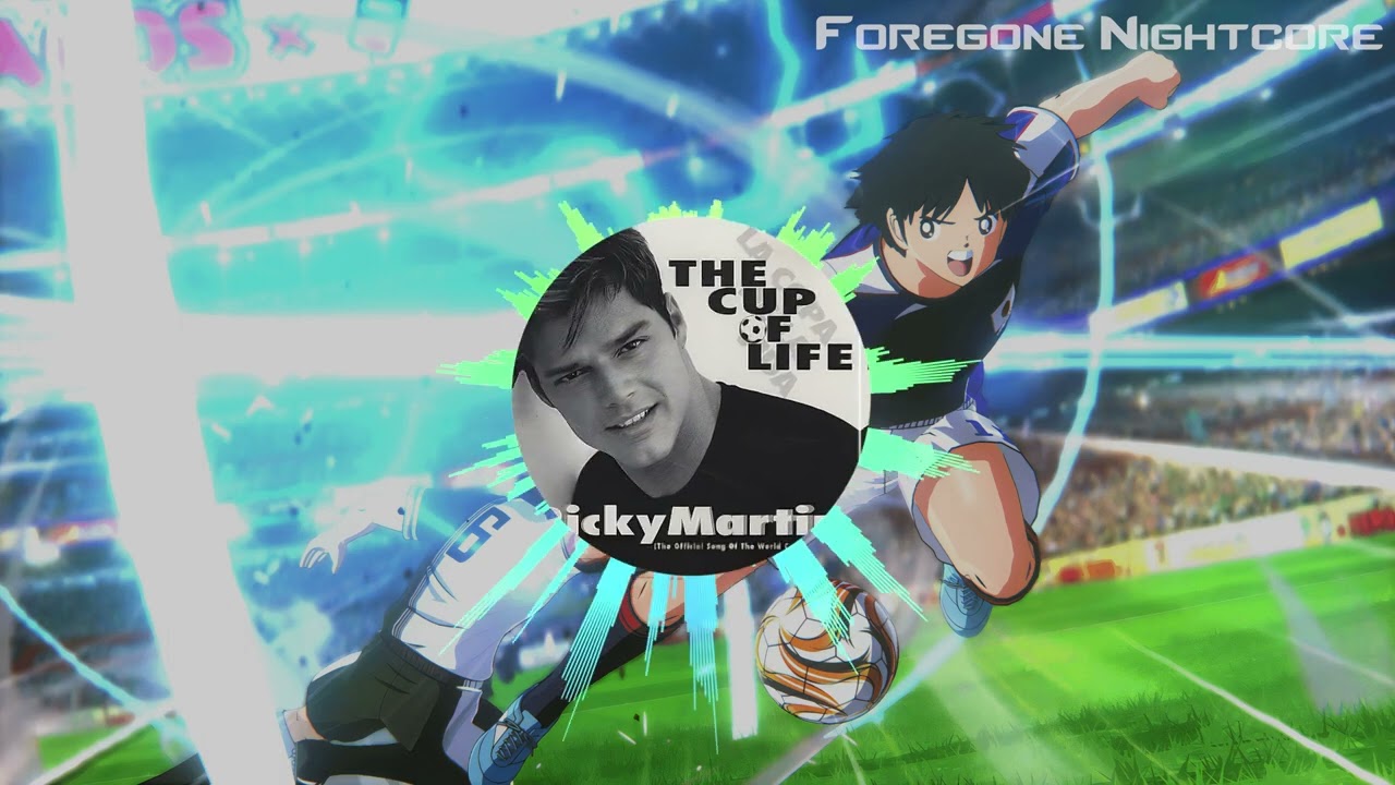 Foregone Nightcore - The Cup of Life by Ricky Martin