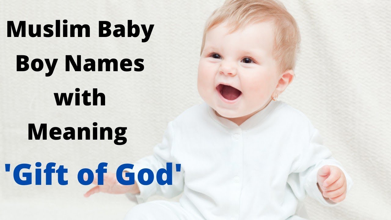Muslim baby boy names with meanings 'Gift of God'