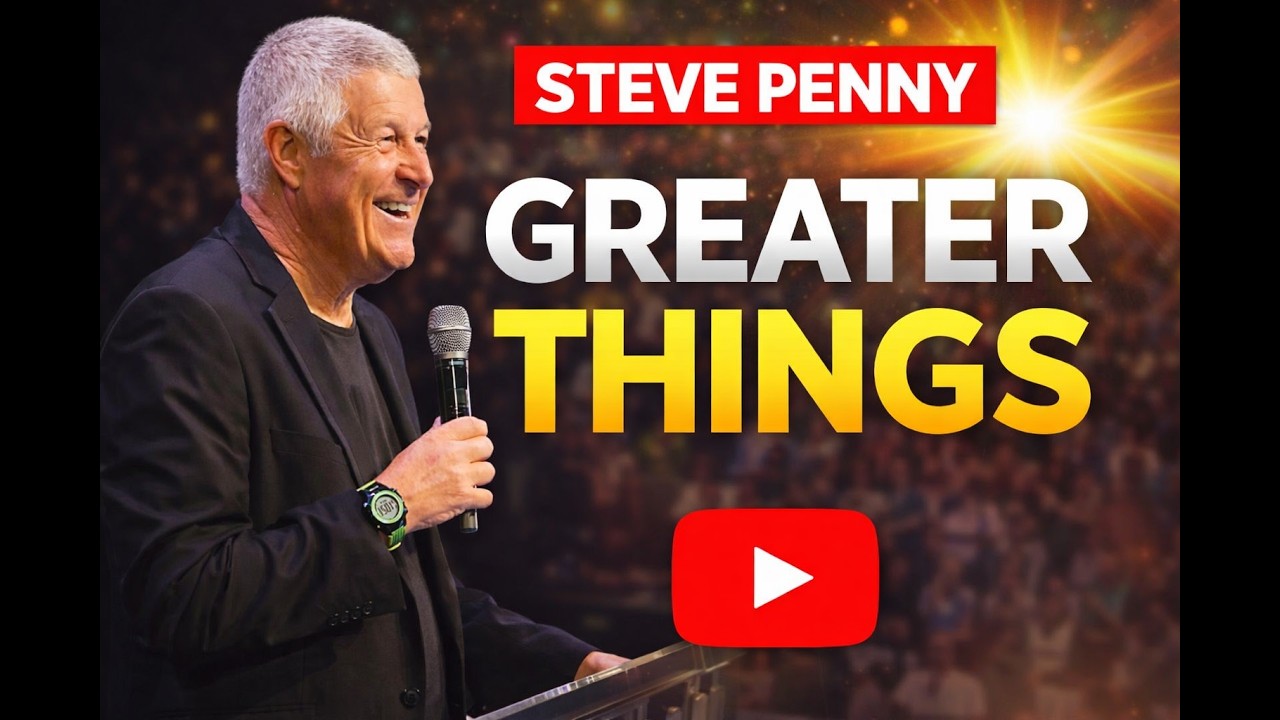 Steve Penny Ministries - Greater Things