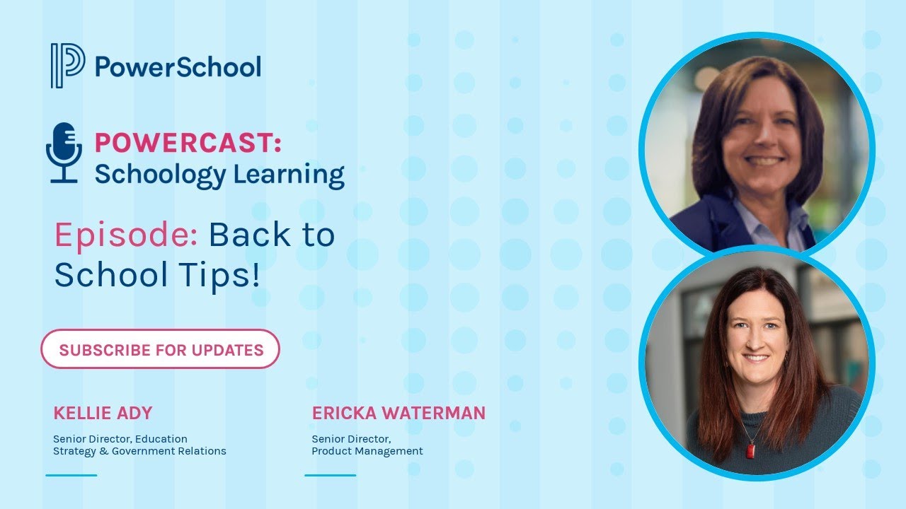 Powercast: Schoology Learning - Back to School Tips!