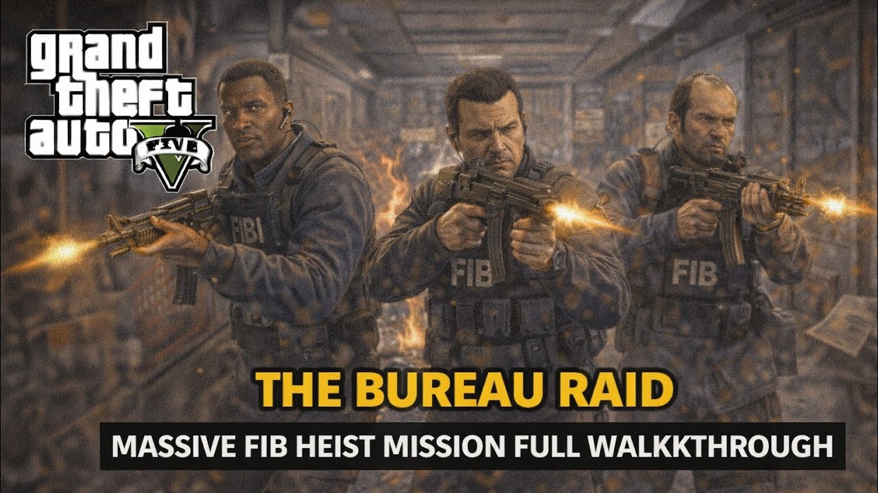 GTA V – The Bureau Raid | Massive FIB Heist Mission (Full Walkthrough)