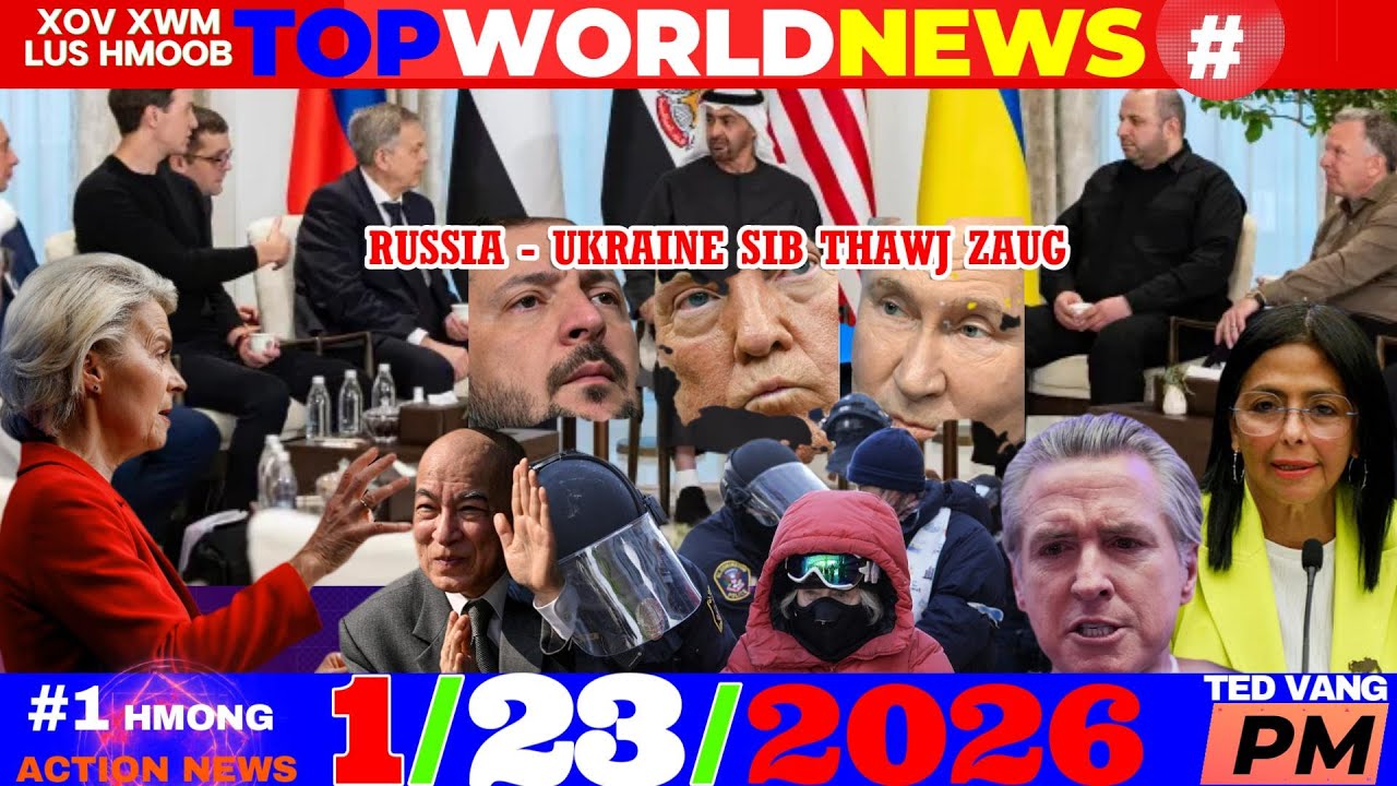 1/23/2026 (PM)🎯RUSSIA-UKRAINE SIB NTSIB THAWJ ZAUG, TRUMP-EU TU KEV SIB NTSEEG, MN: ICE, ASIA NEWS