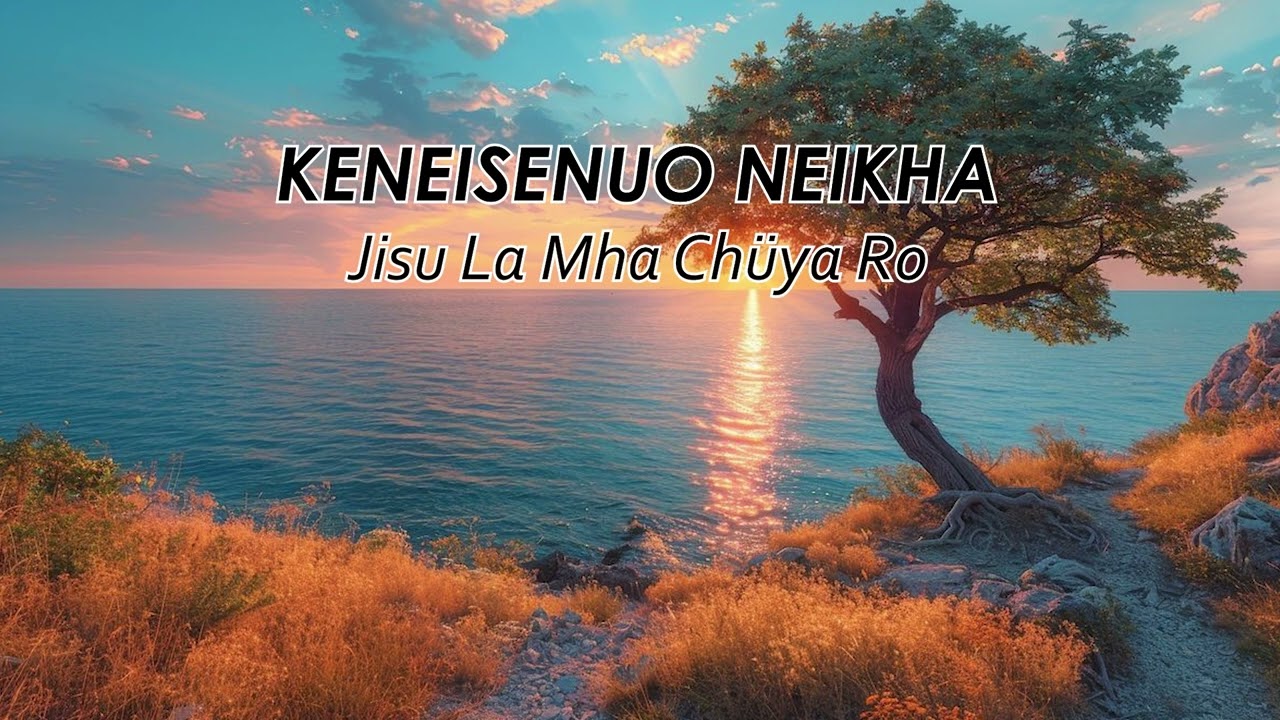 Keneisenuo Neikha - Jisu La Mha Chüya Ro