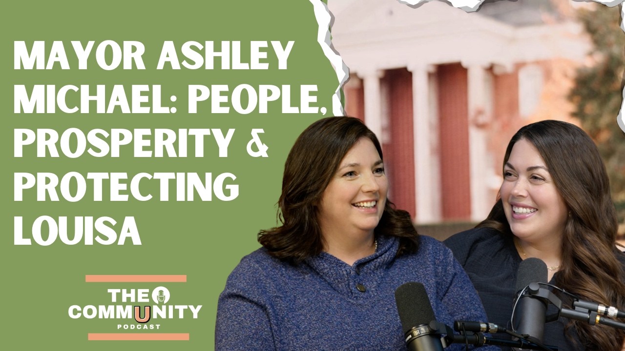 Mayor Ashley Michael: People, Prosperity & Protecting Louisa