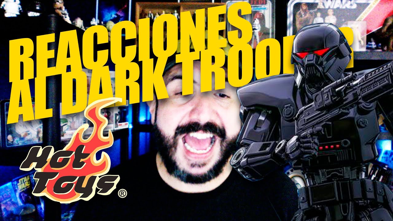 REACCIONES AL DARK TROOPER DE HOT TOYS