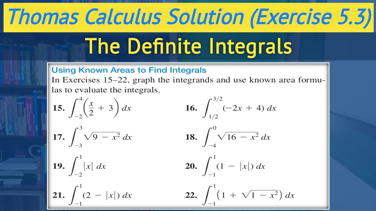 Thomas calculus exercise 5.3 Q15 - Q22 | The Definite Integral | Riemann Integral || Lec 14