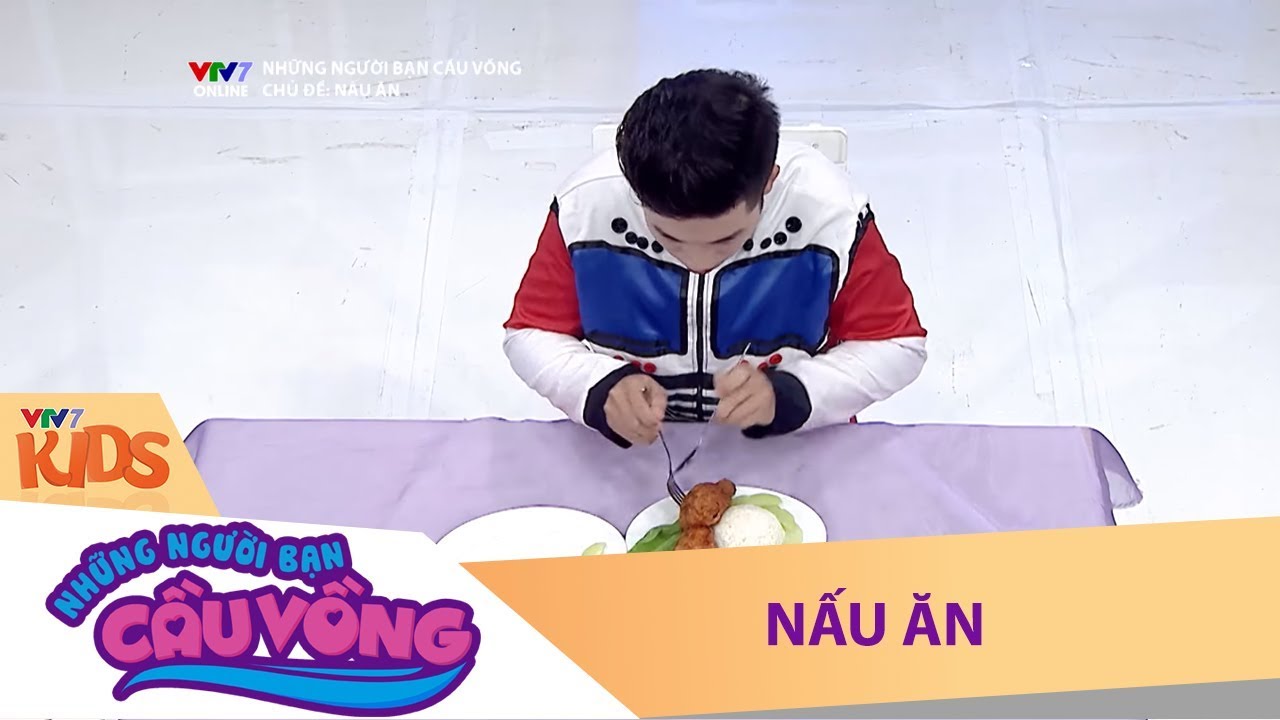 VTV7 | Những người bạn cầu vồng | Nấu ăn | Khi bé lười ăn rau