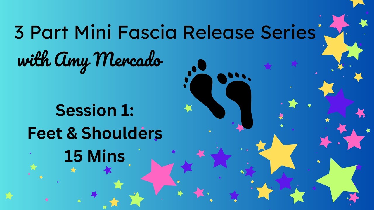 Part 1 Feet & Shoulders Fascia Release, 15 Minutes #fasciarelease #themercadomethod #selfcare