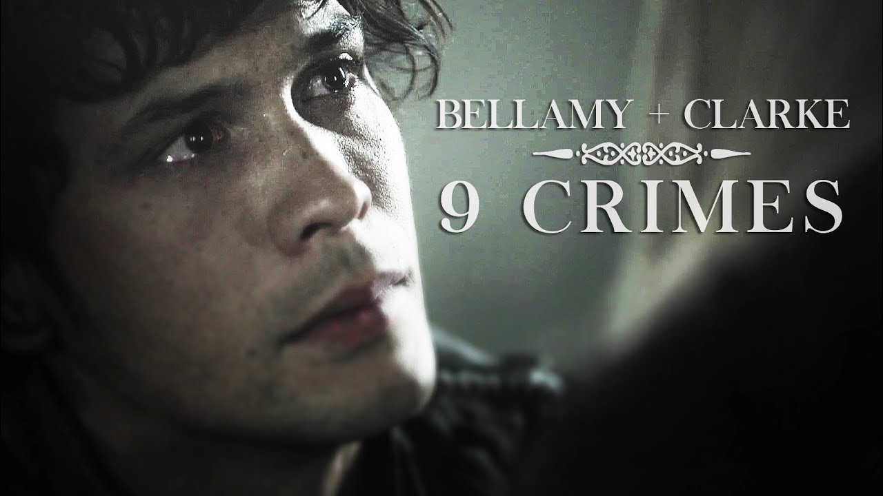 Bellamy + Clarke | 9 Crimes