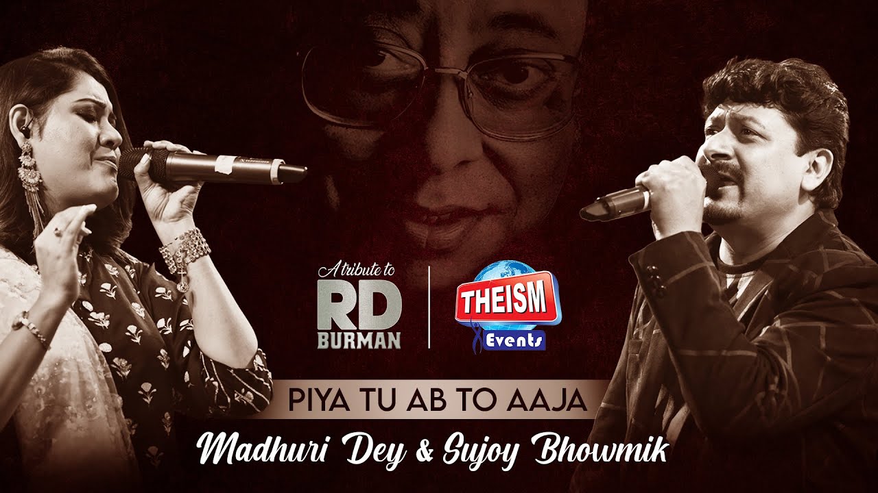 Piya Tu Ab To Aaja | R.D. Burman | Sujoy Bhowmik | Madhuri Dey | Theism Events