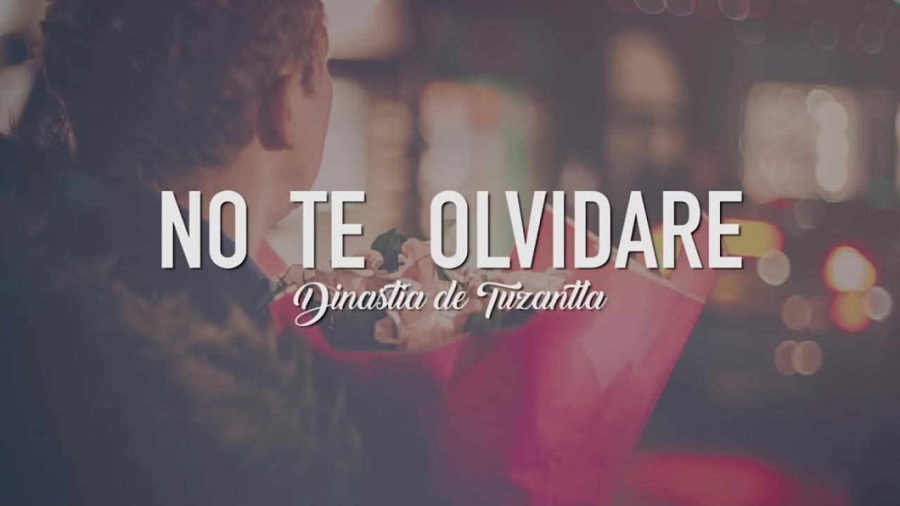 LA DINASTIA DE TUZANTLA MICH. - NO TE OLVIDARE (Video Lyrics/Letra)
