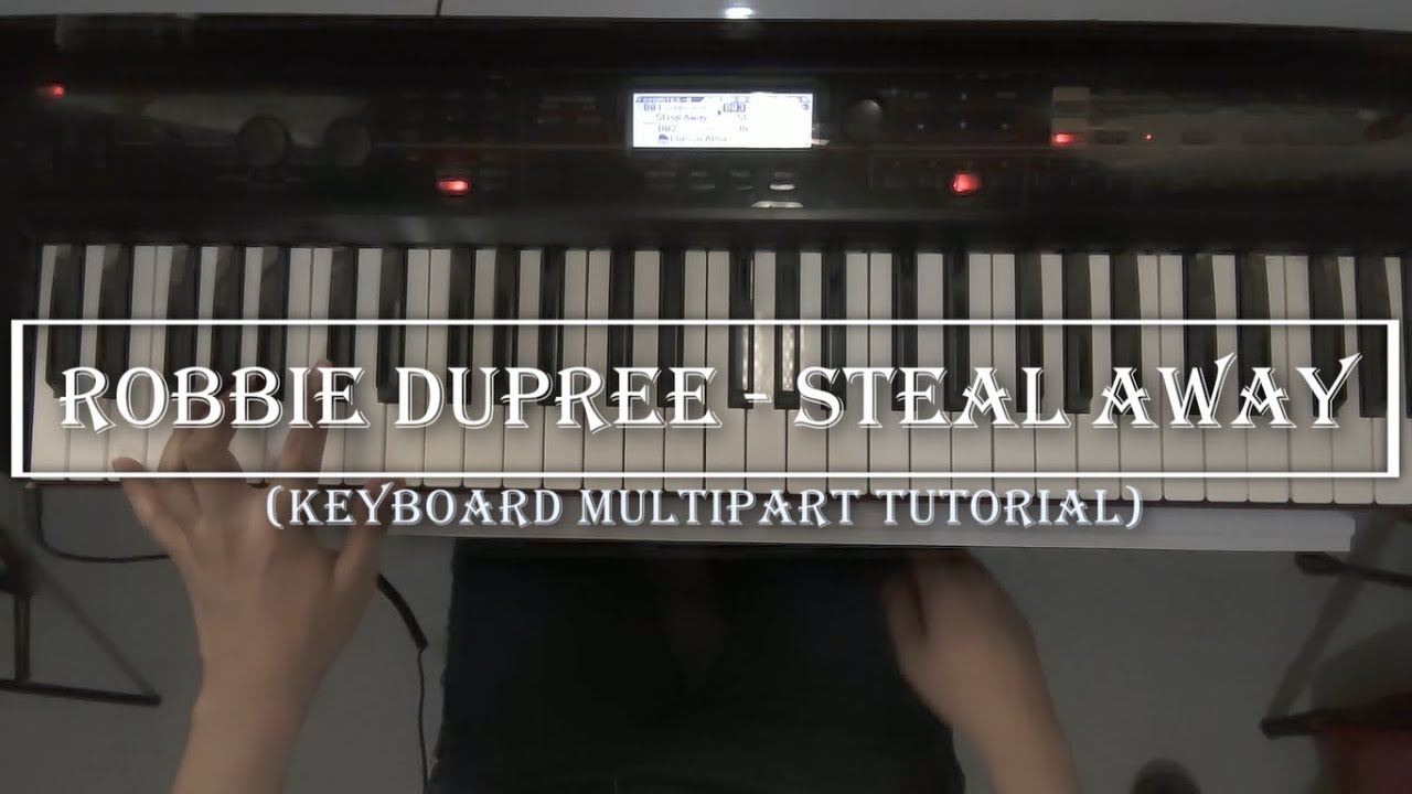 Robbie Dupree - Steal Away (keyboard multipart tutorial)