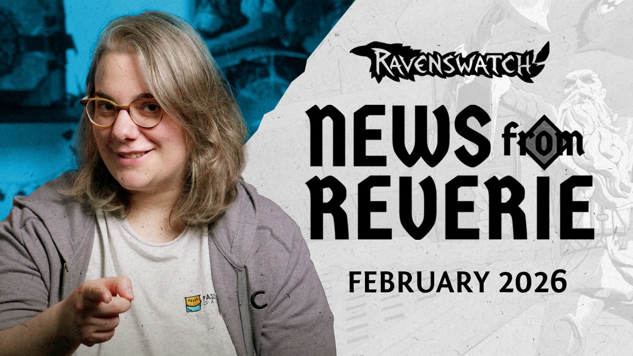 Ravenswatch - News from Reverie (February 2026)