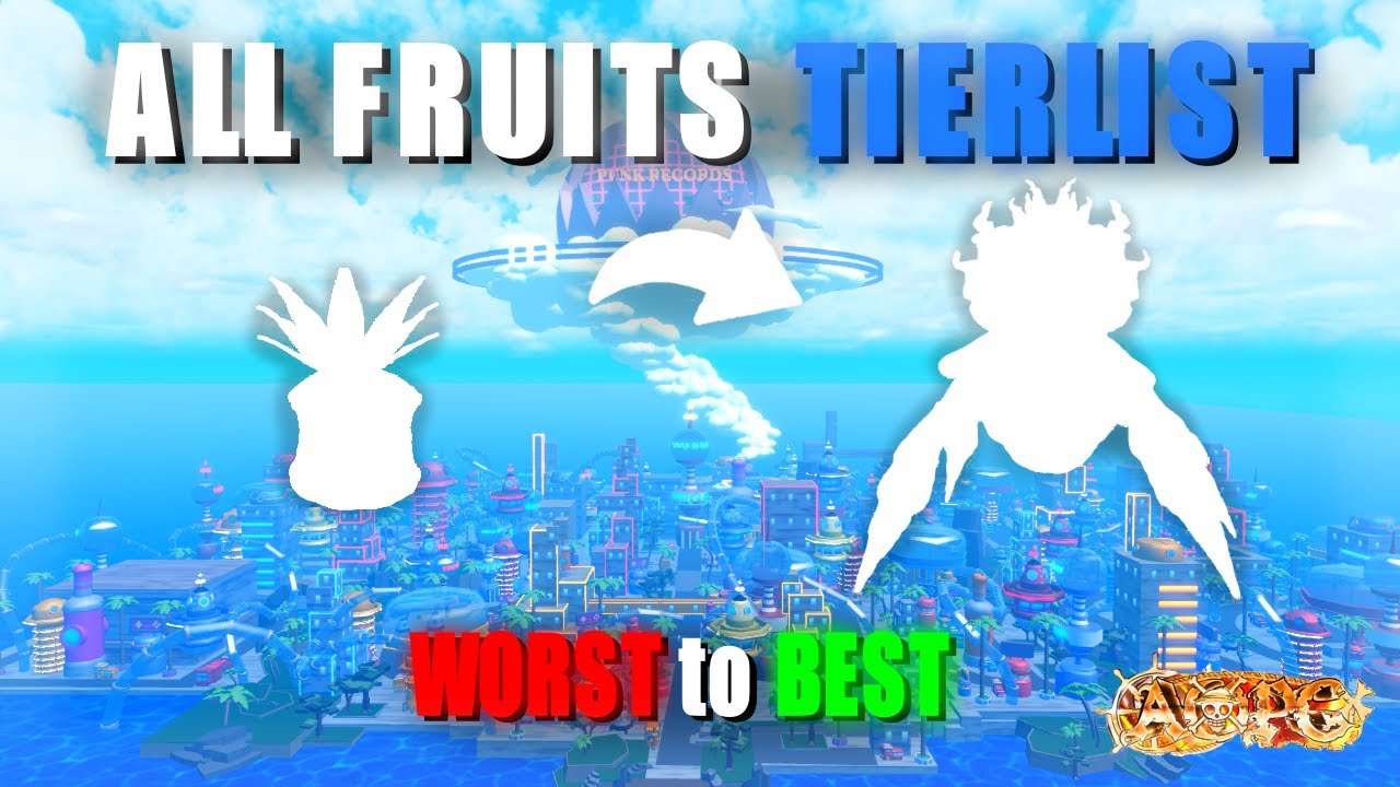(AOPG) New All Fruits Tierlist Worst to Best (UPD 90) - A One Piece Game