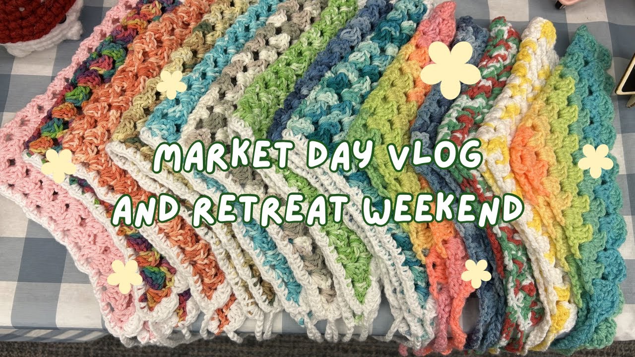 First Market of the Year! | AllysCrochetedCorner Market Day and Retreat Weekend Vlog