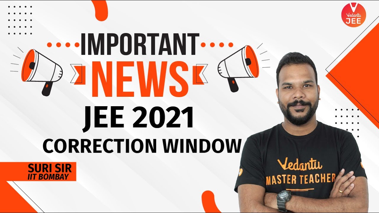 Important News! JEE 2021 Correction Window ✅ #Shorts | JEE Main 2021 | Suri Sir | Vedantu JEE