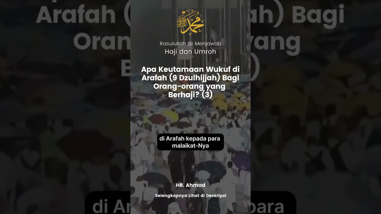 Apa Keutamaan Wukuf di Arafah bagi Orang-orang yang Berhaji (Part-3) 