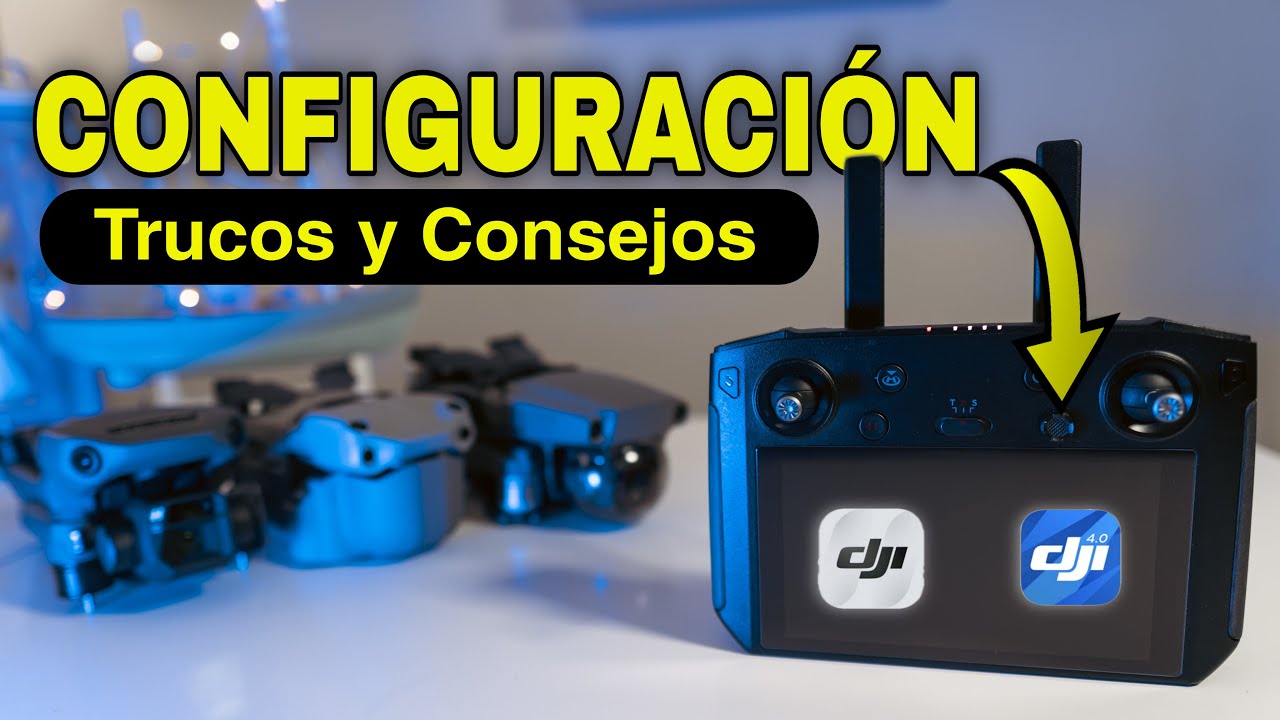DJI SMART CONTROLLER (Configuración y Consejos)