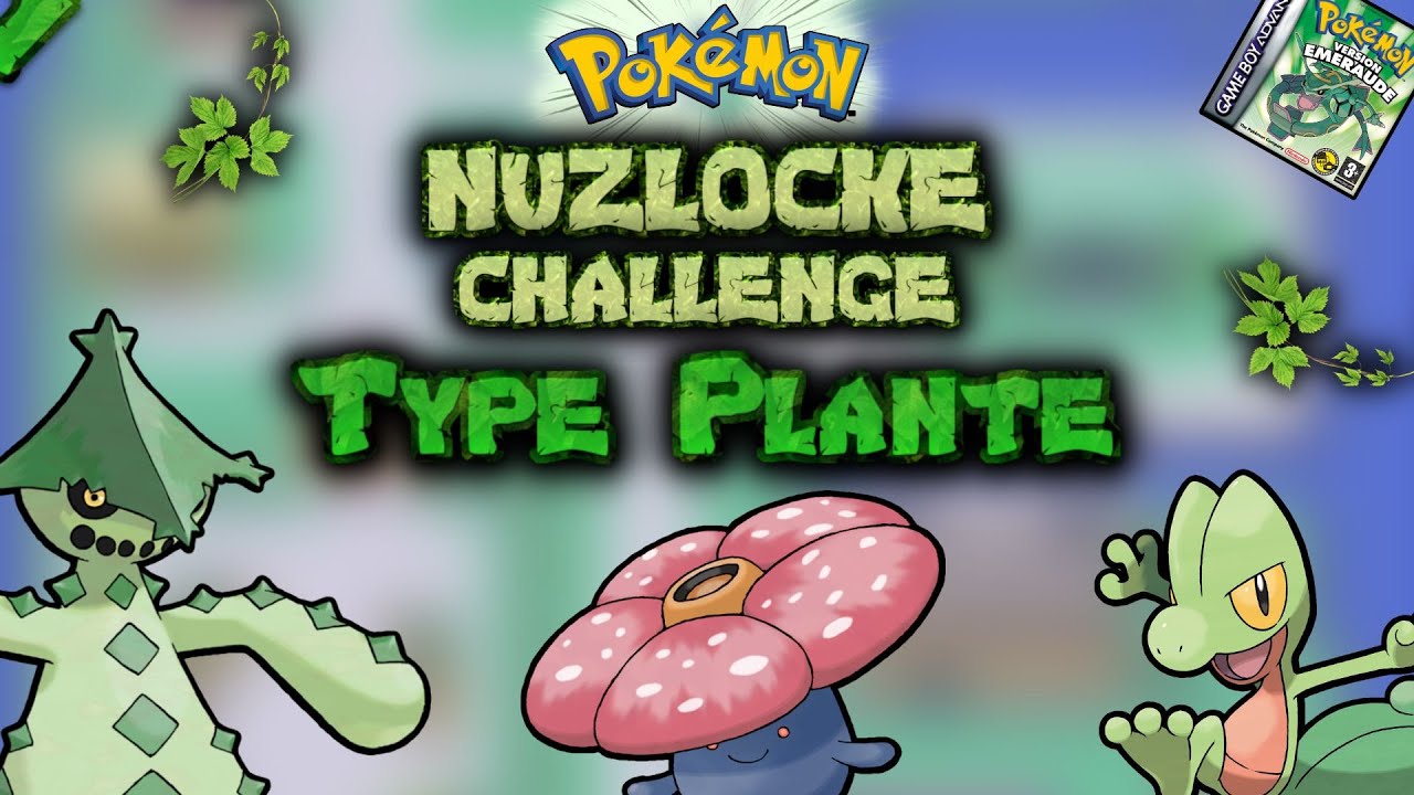 Finir Pokémon Émeraude en NUZLOCKE CHALLENGE - Type PLANTE