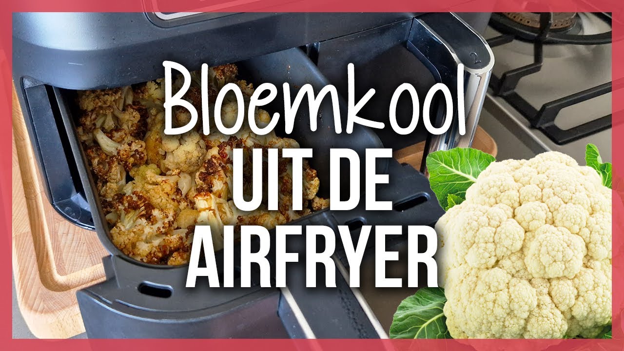 Bloemkool uit de Airfryer (recept)