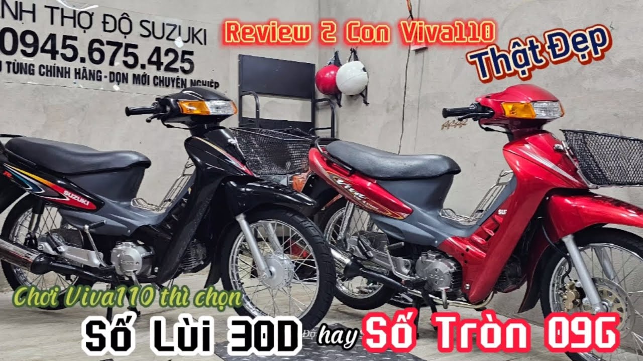 Chơi Viva110 thì chọn Số Lùi 30D hay Số Tròn 09G? Review 2 con #Viva110 Thật Đẹp! 0945675425