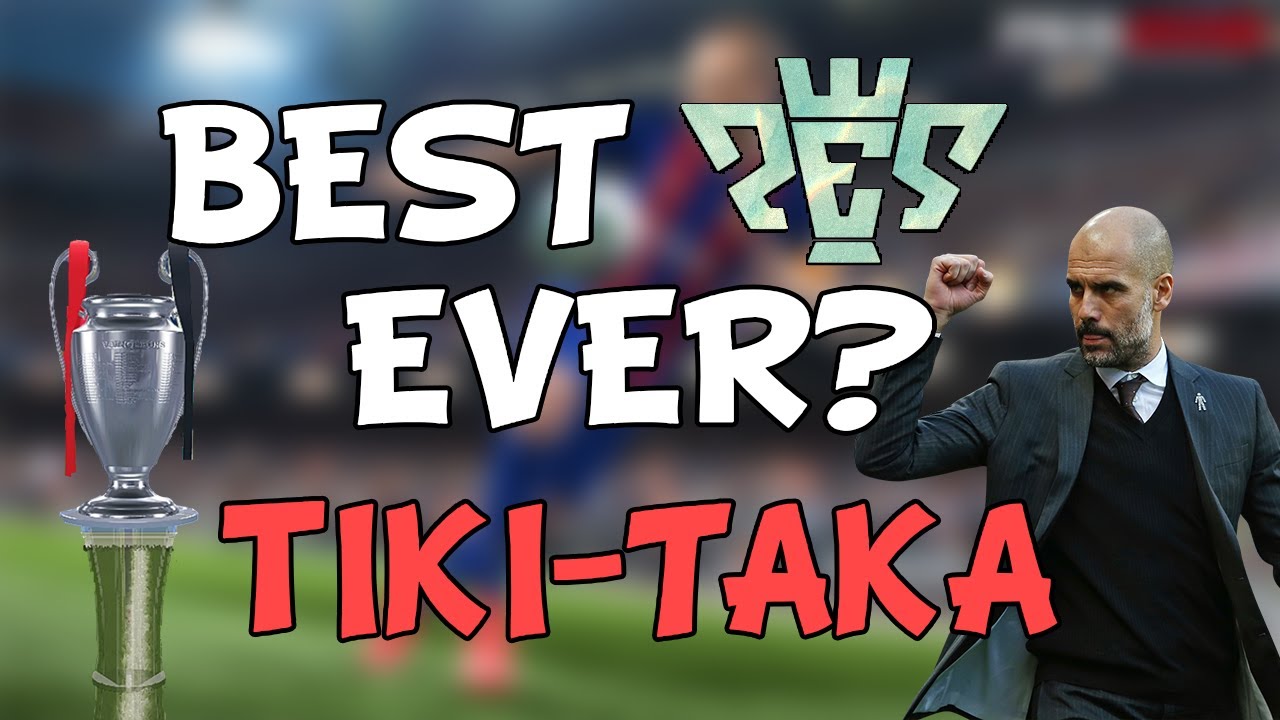 THE BEST PES GAME EVER?! (Tiki-Taka Compilation)