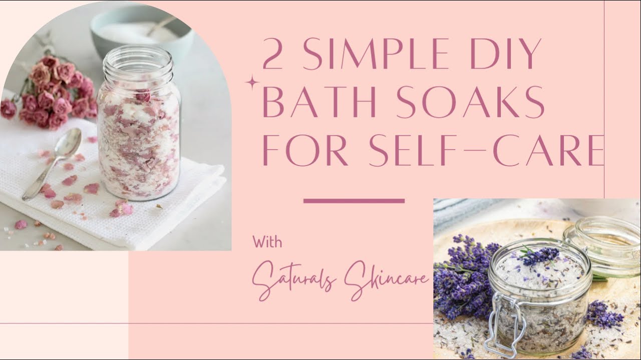 2 Simple DIY Bath Soaks for Self Care