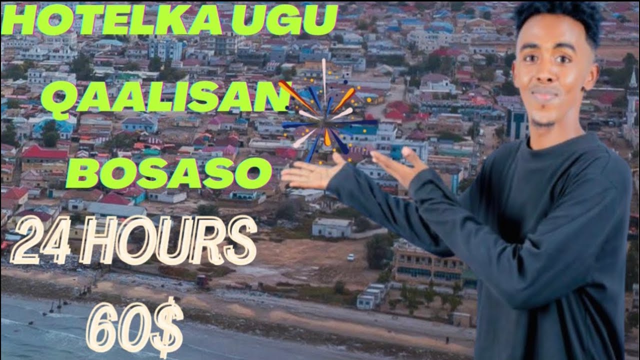 WAXAN 24HOURS DAGNAA HOTELKA UGU QAALISAN BOSASO & I STAY IN THE BEST 24H HOTEL IN BOSASO