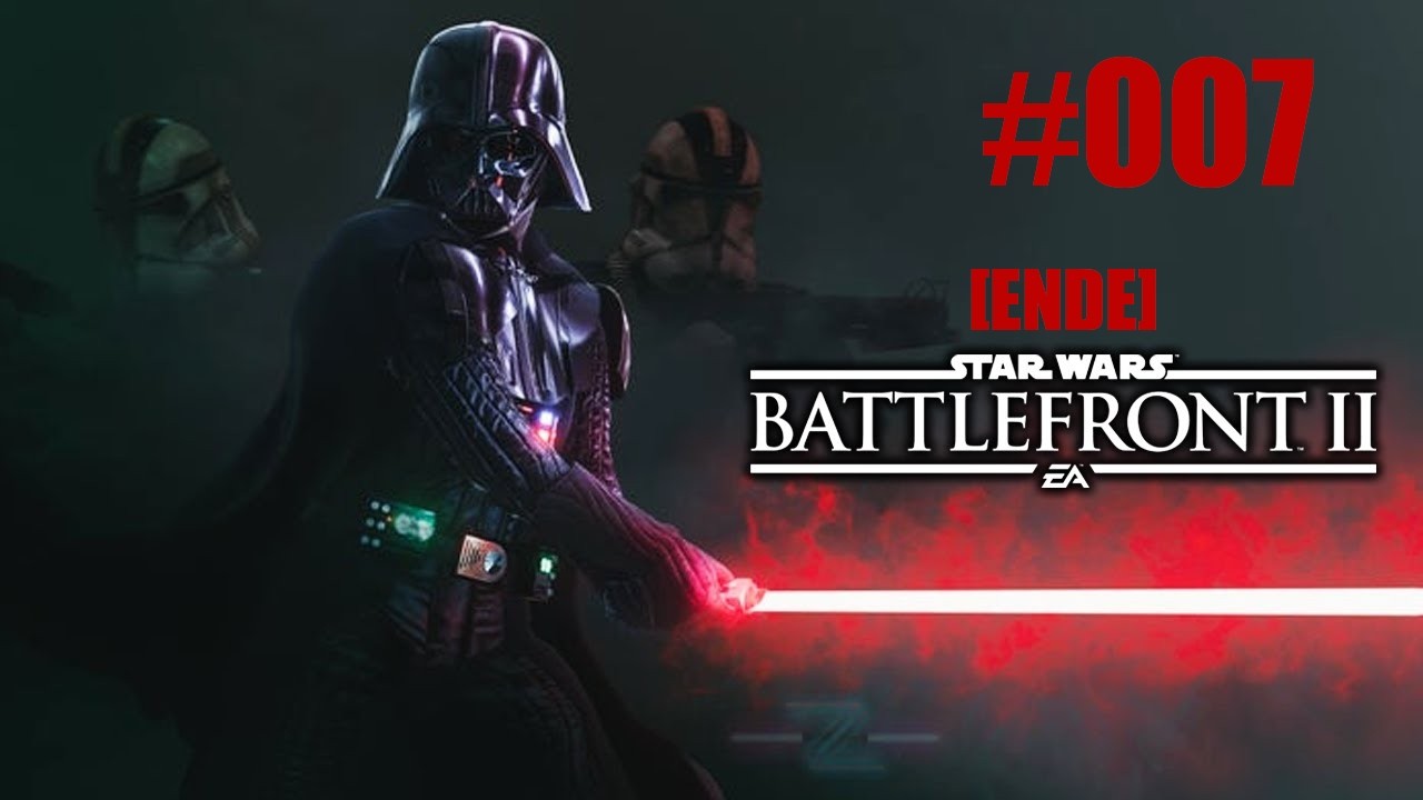 [Playthrough] ⭐️ Star Wars: Battlefront II ⭐️ #007 [ENDE] [ GERMAN ] [HD+]