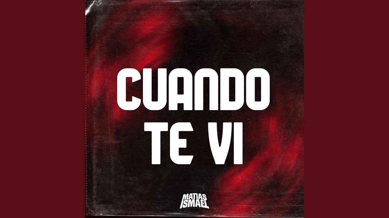 Cuando Te Vi (Latin Tech)