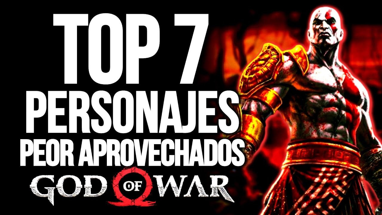 TOP 7 PERSONAJES PEOR APROVECHADOS DE GOD OF WAR 🔥