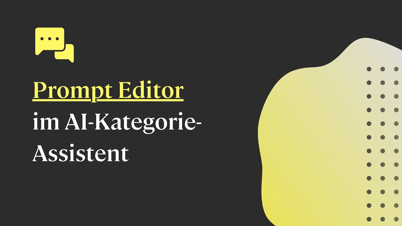 So nutzt du den Prompt Editor im AI-Kategorie-Assistent