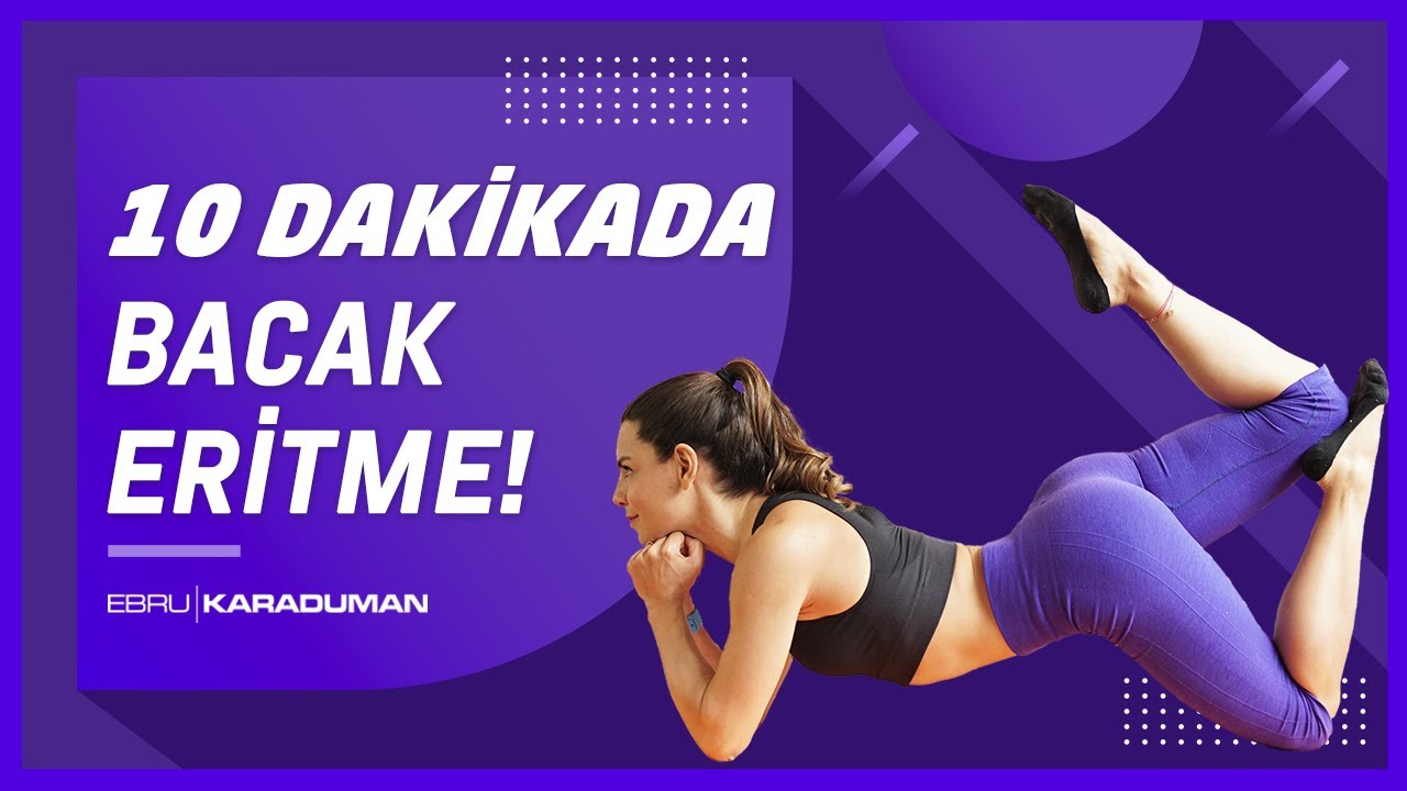 SADECE 10 DAKİKADA! İç ve Dış Bacak ERİTME Hareketleri