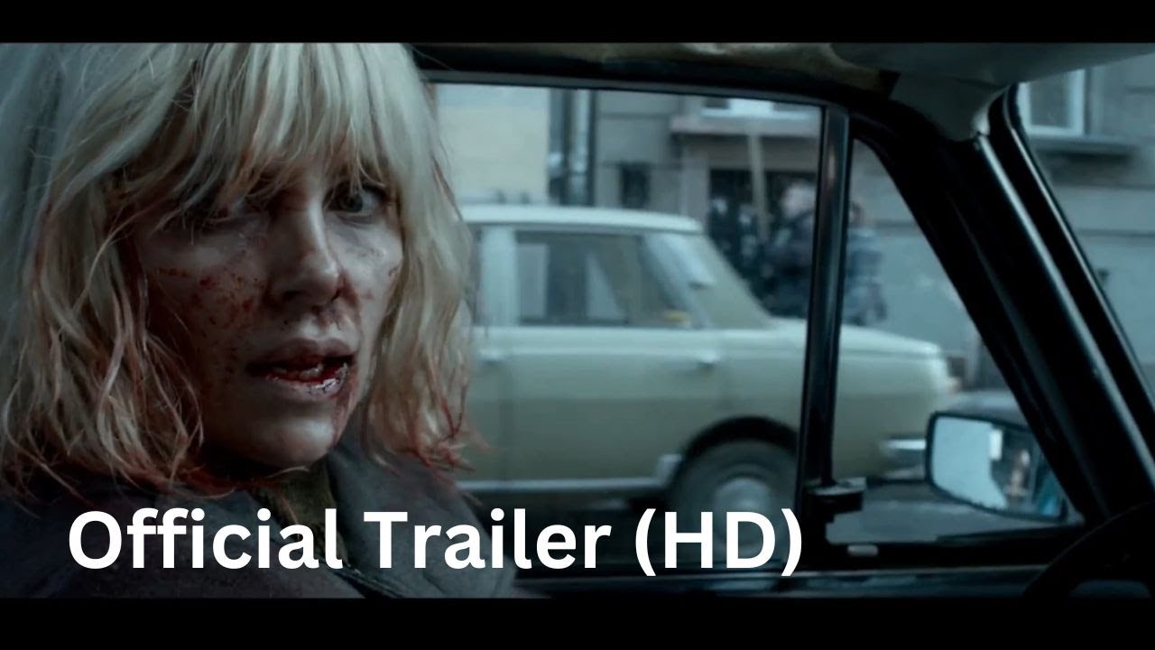 Atomic Blonde (2017) | Official Trailer