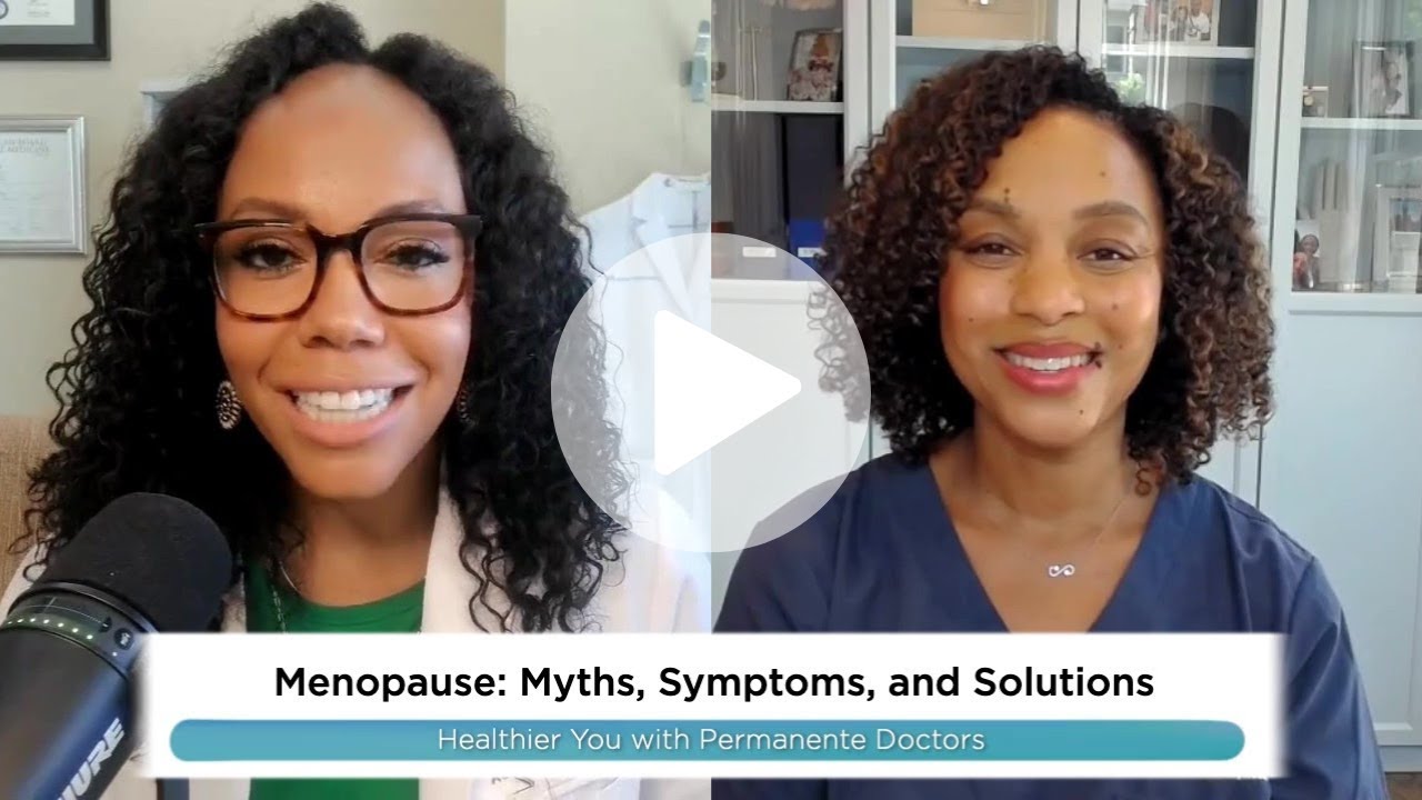 Menopause: Myths, Symptoms, and Solutions | Kaiser Permanente | Healthier You Podcast