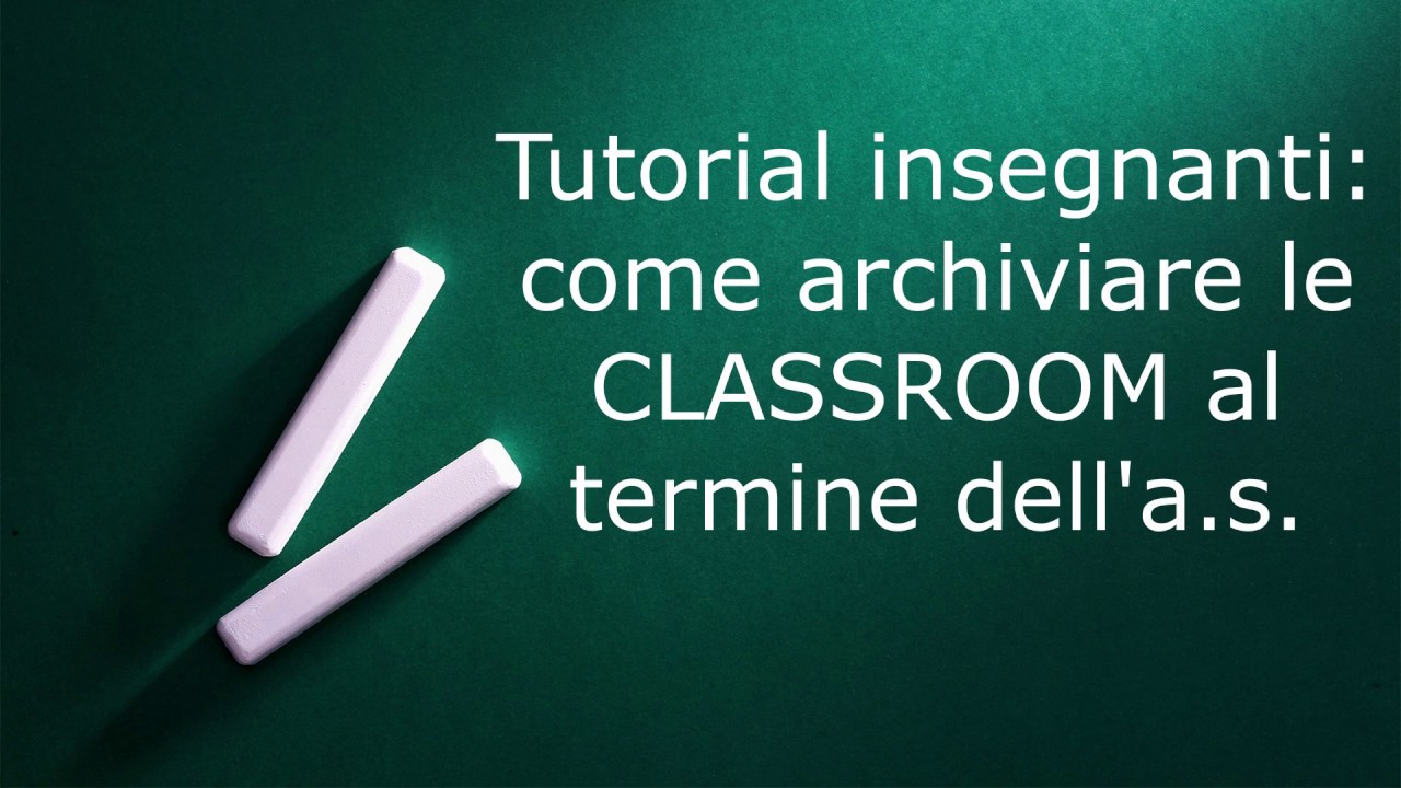Google classroom: come archiviare le classi virtuali a fine anno scolastico