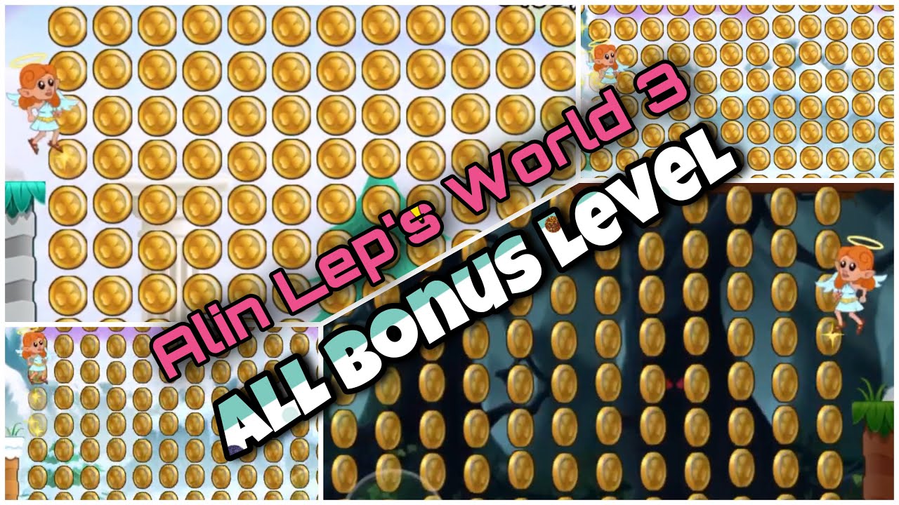 Alin Lep’s World 3 ☘️☘️☘️ All Bonus Level