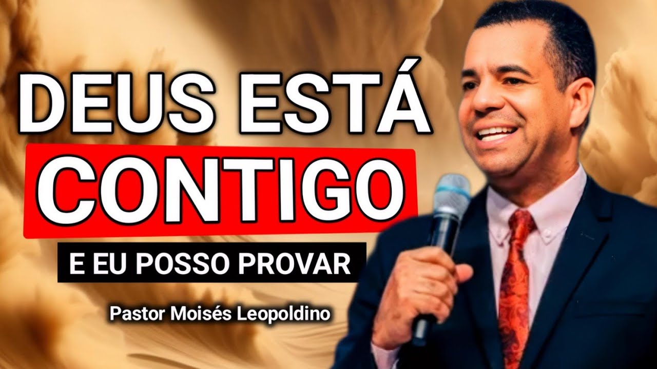 🔥 DEUS ESTÁ CONTIGO QUANDO TUDO PARECE PERDIDO – Pastor Moisés Leopoldino