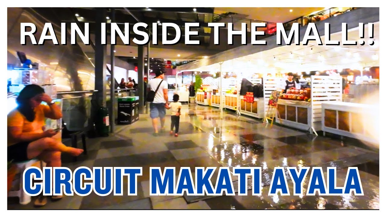 CIRCUIT MAKATI AYALA MALL - RAINY NIGHT WALK TOUR