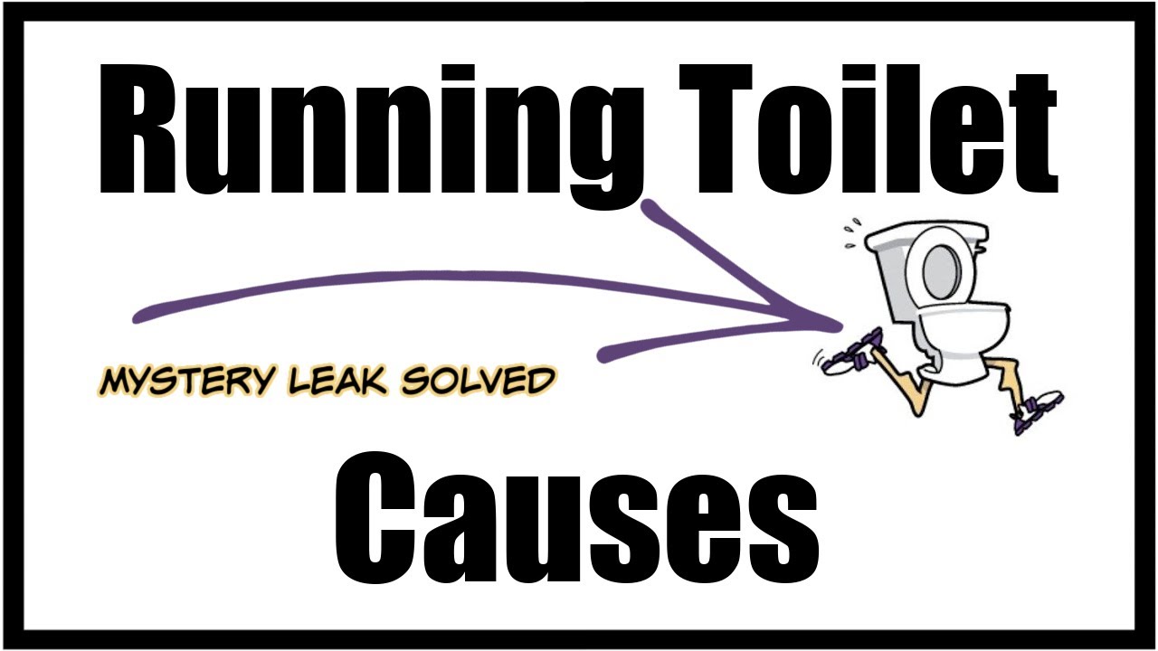 Running Toilet Causes I Mystery Leak Solved