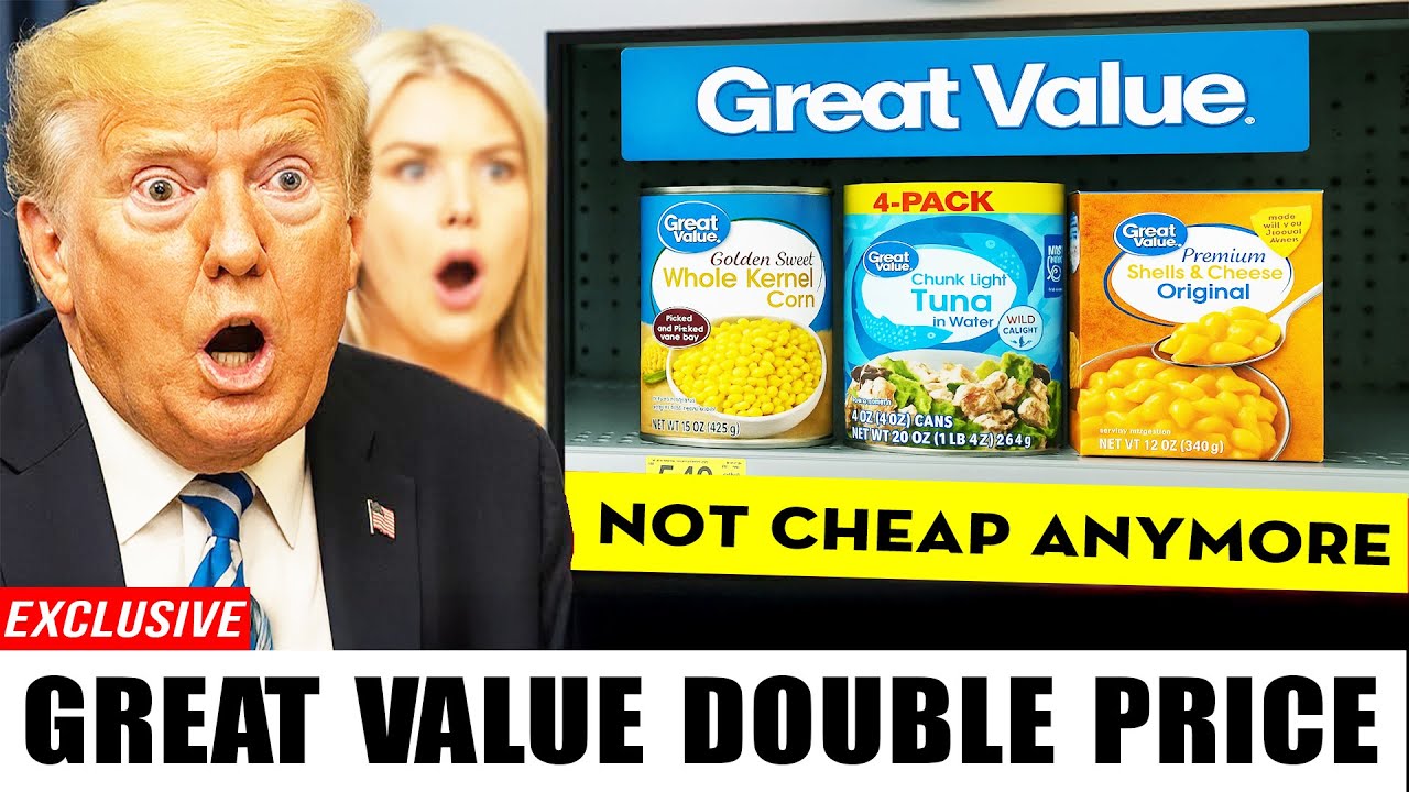 8 GREAT VALUE Foods at Walmart Have Doubled in Price — Here’s How WALMART Hits Back TRUMP’S Tariffs