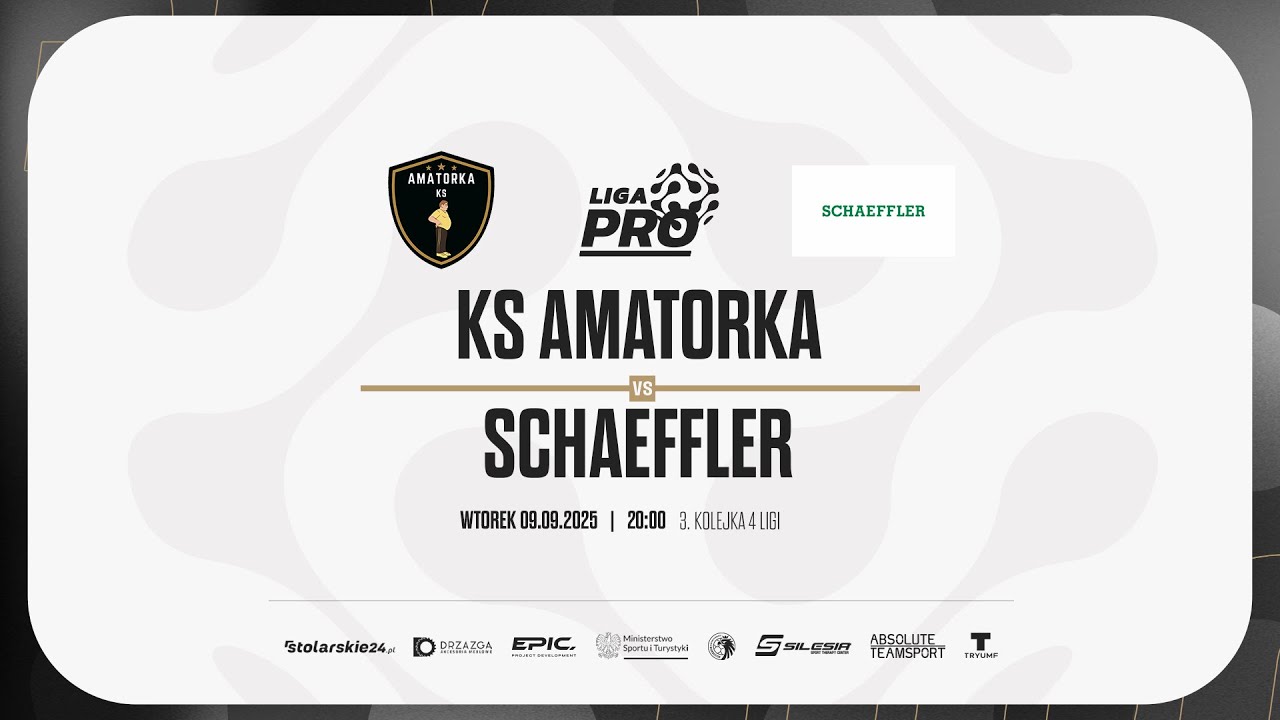 KS AMATORKA - SCHAEFFLER | PRO LIGA, Sezon Jesień 2025 - 09.09.2025