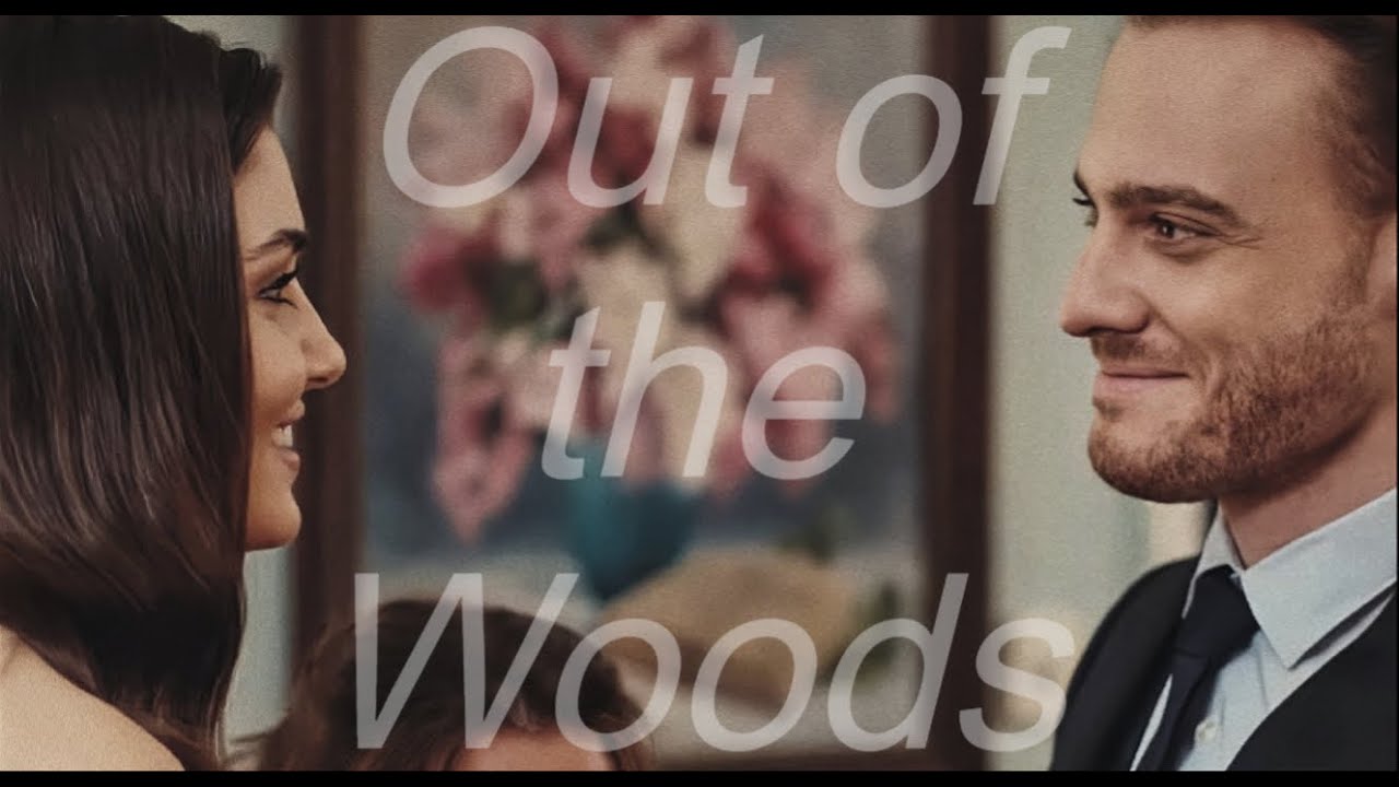 Eda & Serkan | Out of the Woods | {+1x26}