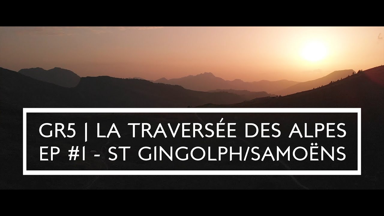 L'ORAGE me SURPREND ! Je TRAVERSE les ALPES à PIED - Episode #1 (GR5 de SAINT-GINGOLPH à MODANE)