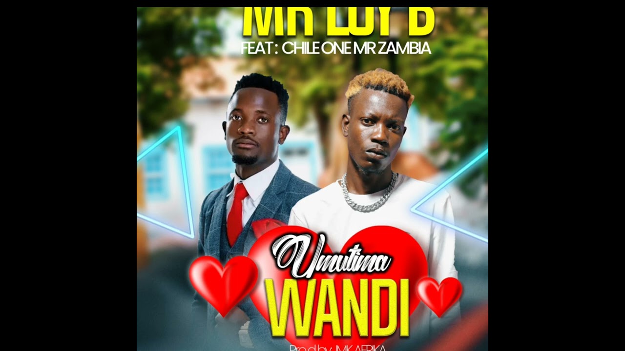 Mr Loy B ft Chile One MrZambia -umutima Sosende (Prod Afrika)