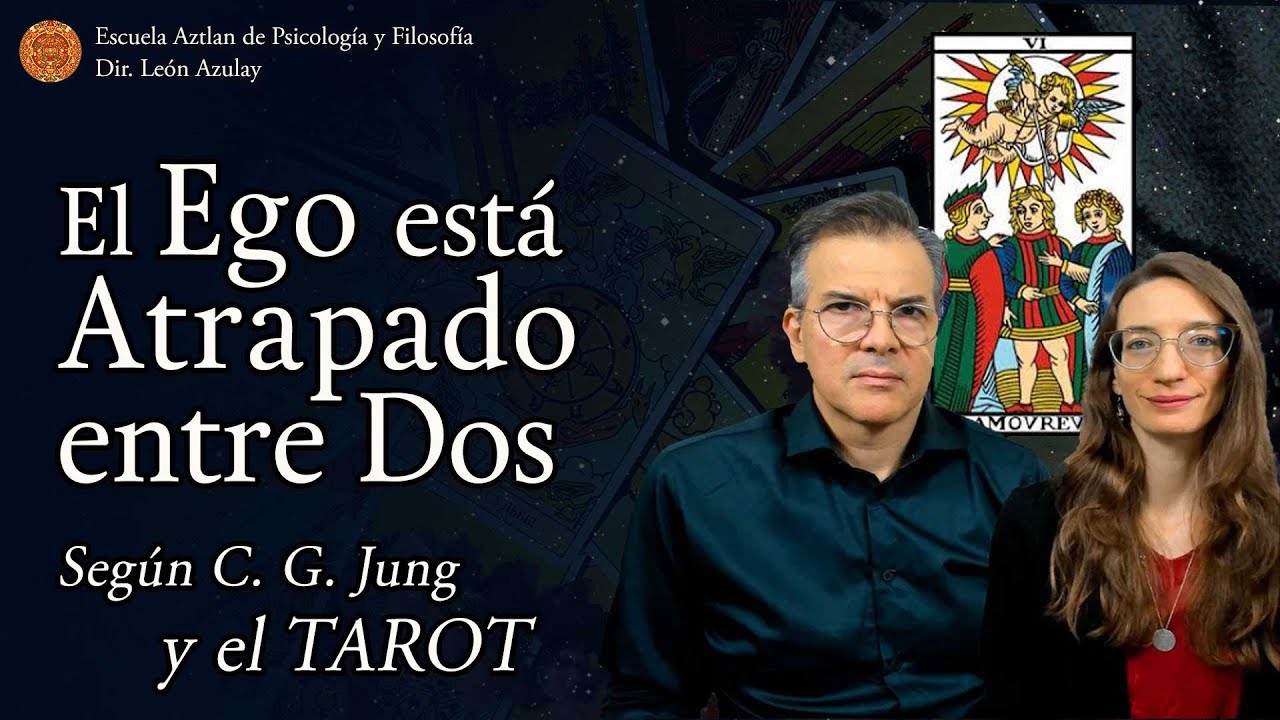 El Ego Está Atrapado entre Dos - según C. G. Jung y el Tarot