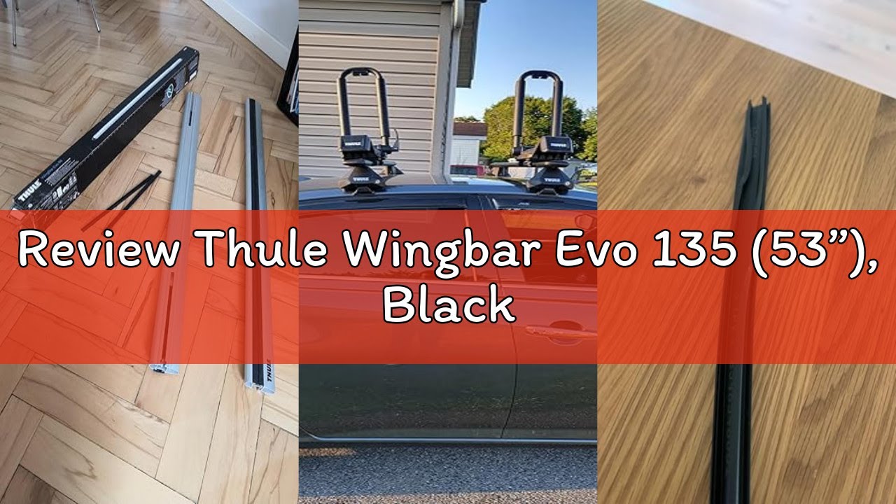 Review Thule Wingbar Evo 135 (53”), Black