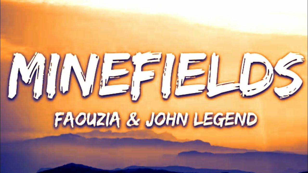 Faouzia & John Legend - Minefields (Lyrics)
