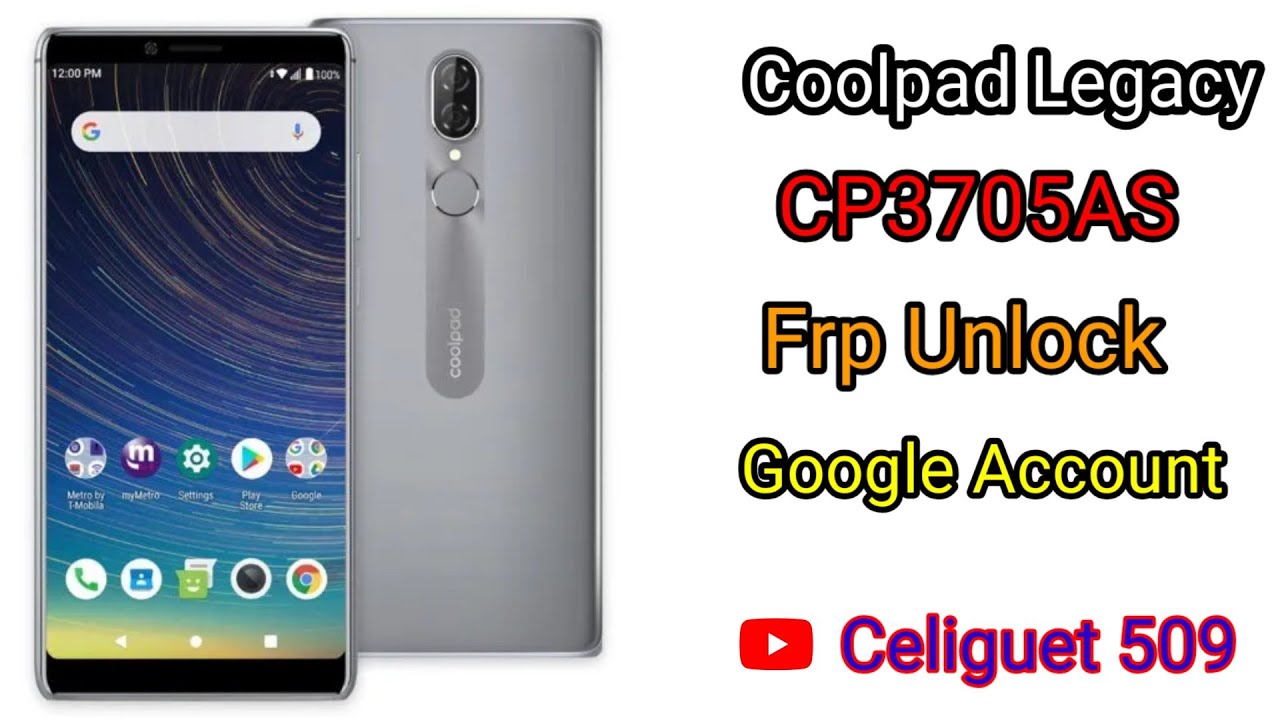 Coolpad Legacy (CP3705A)  FRP Google  Account/Bypass Lock